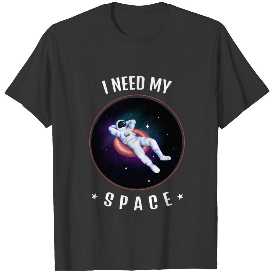 I Need My Space T-shirt