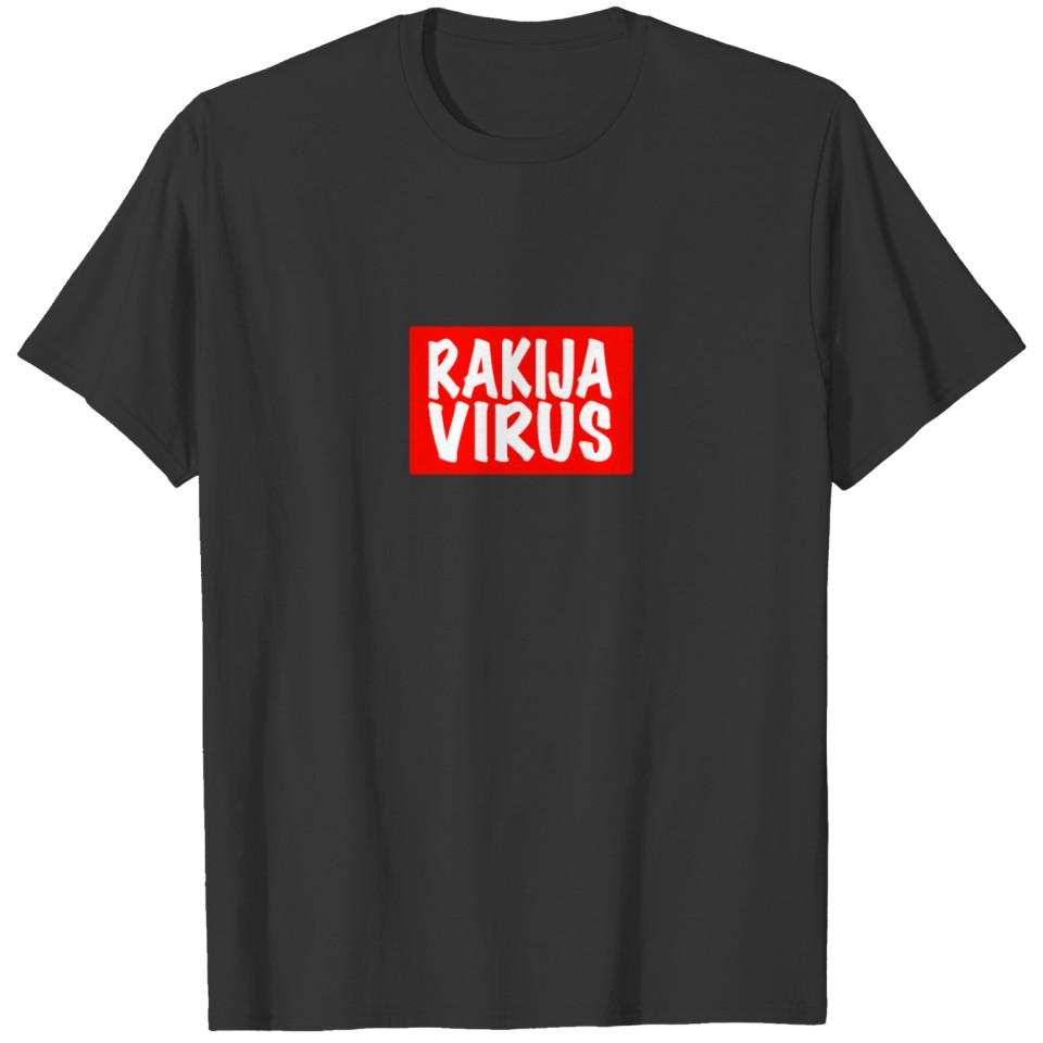 Rakija Virus Corona Pandemie Hrvatska Balkan T-shirt