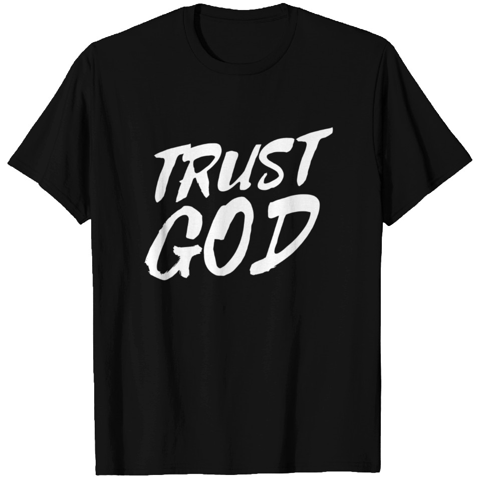 Christian T Shirts - Trust God - Christian | ID 14608090 by Big Boi ...