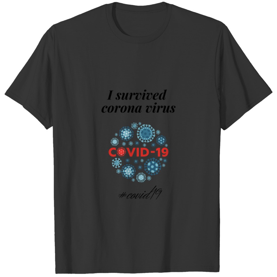 i survived corona virus t-shirt T-shirt