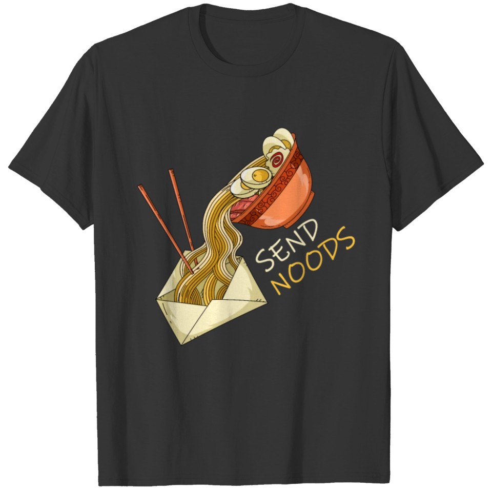Send Noods - Funny Ramen T-shirt
