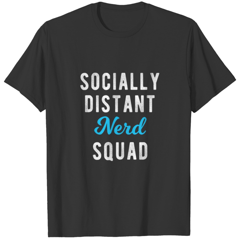 socially distant nerd squad T-shirt