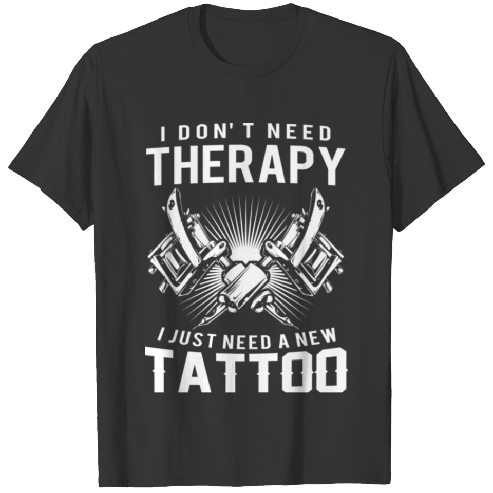 Therapy need tattoo women funny T-shirt