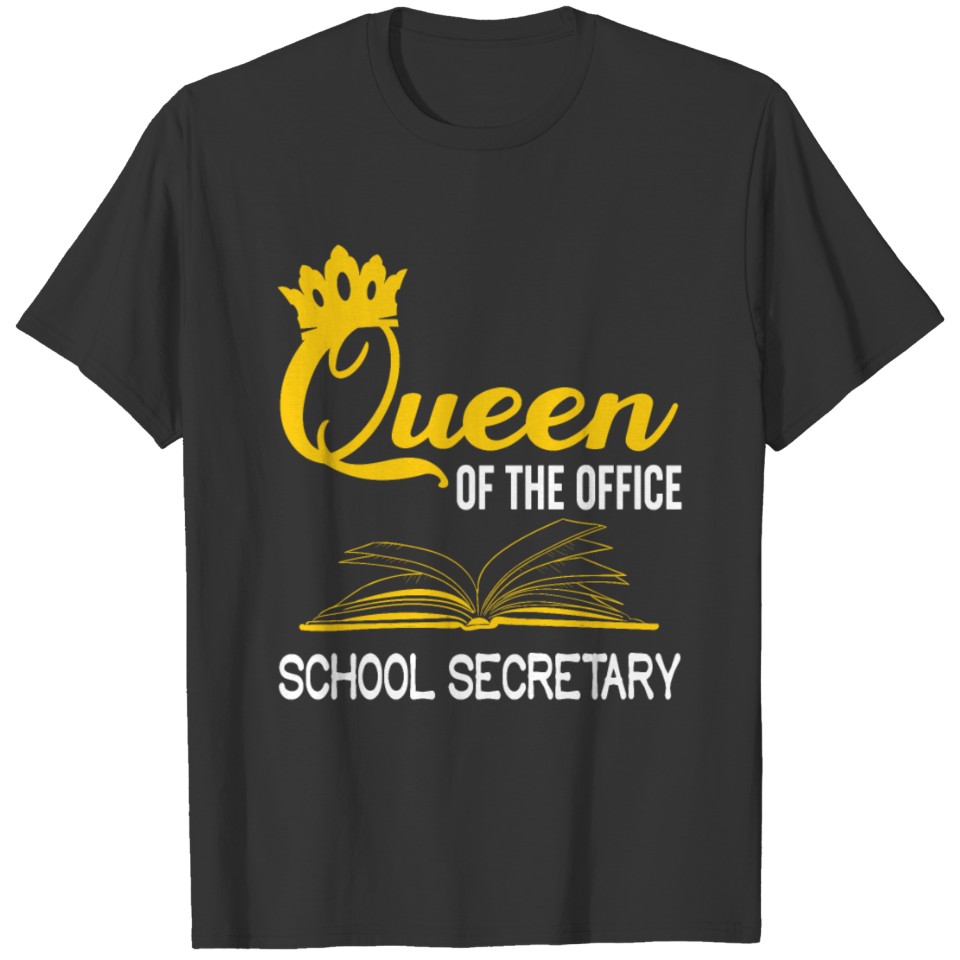 Quenn Of The Office - Funny School Secretary T-shirt