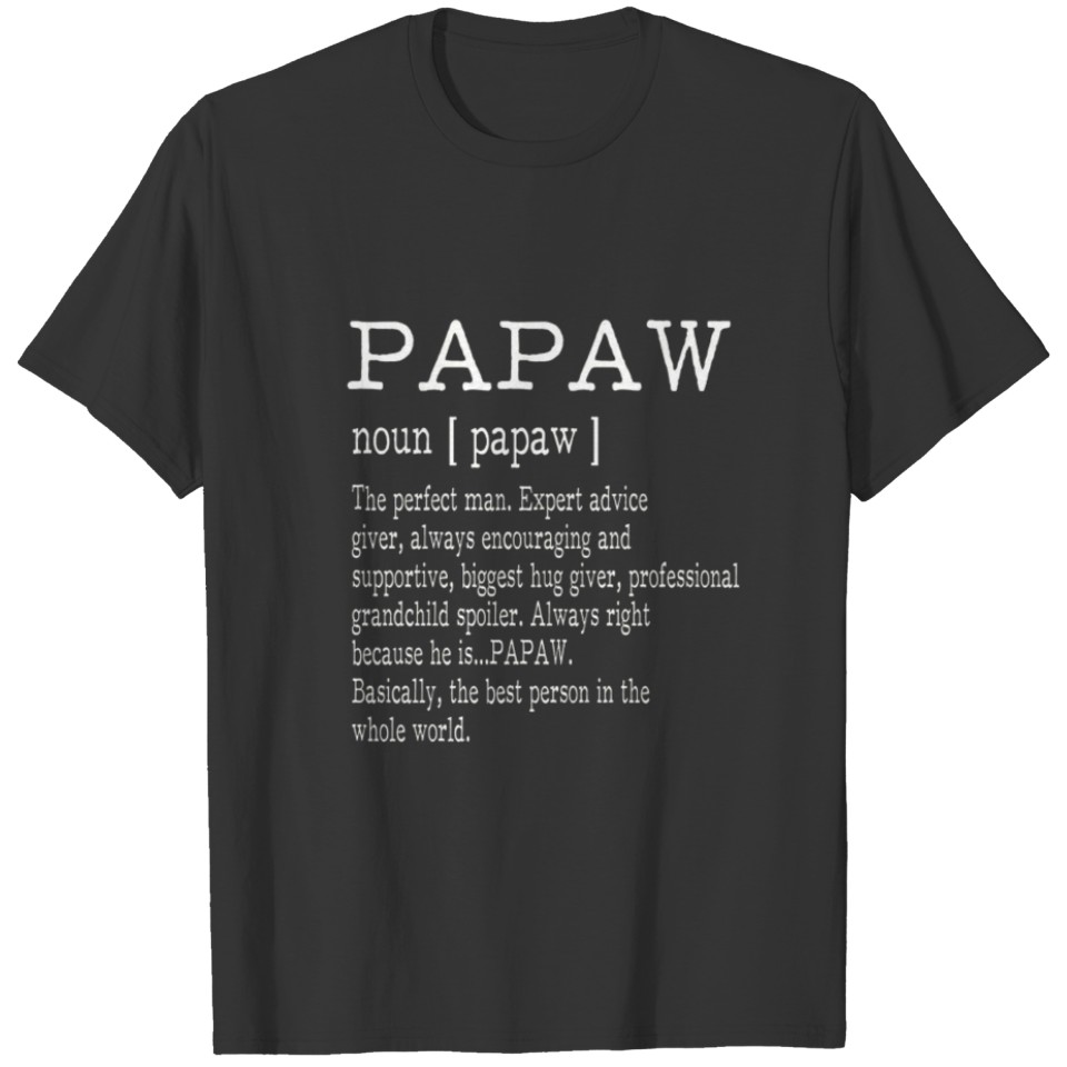 papaw definition grandpa fathers day gifts men t s T Shirts