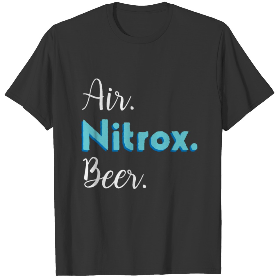 Air Nitrox Beer | Divers Oxygen Diving Diver Air T-shirt