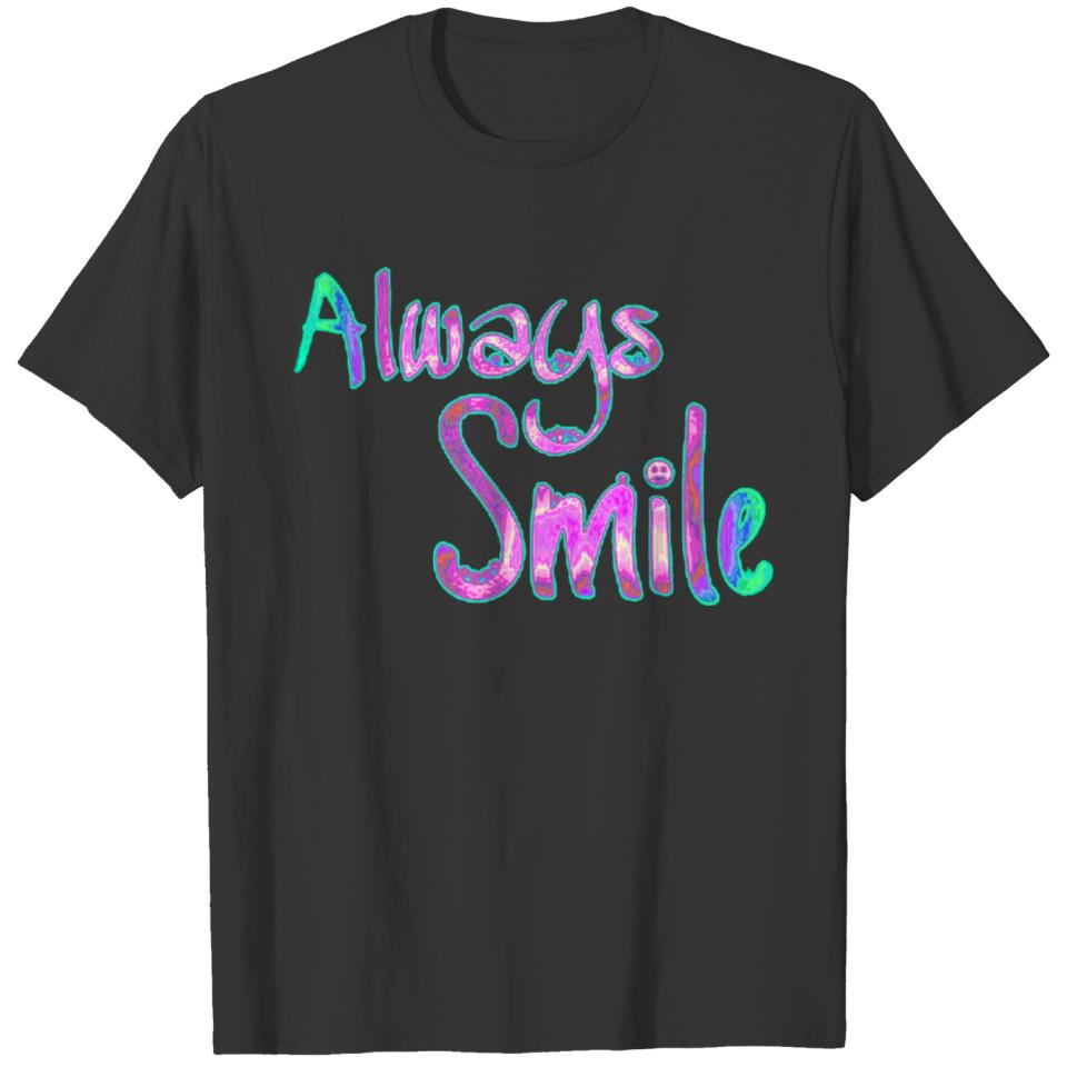 Always smile title of calligraphy text quotes T-shirt