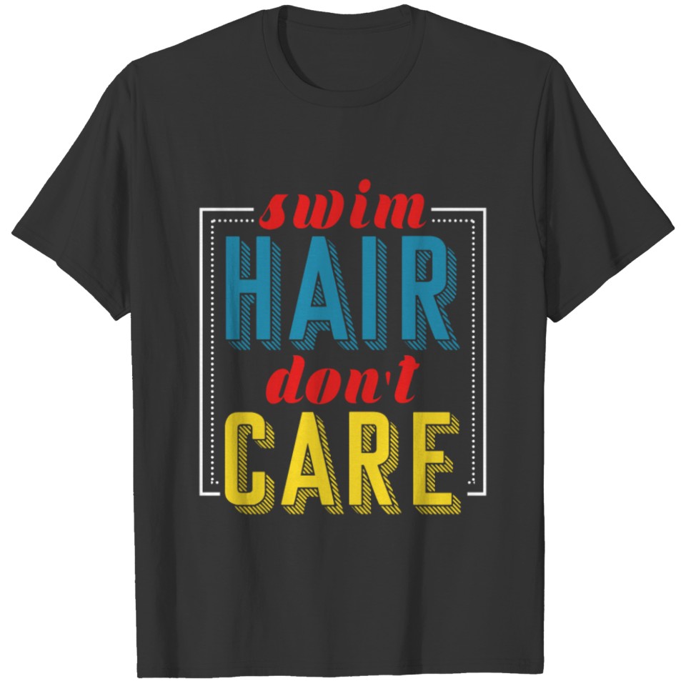 Swim hair don't care T-shirt