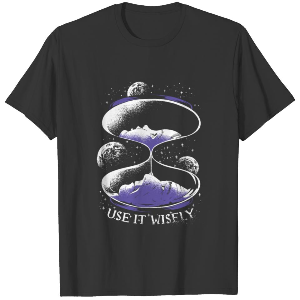 Hourglass in space with use your time wisely quote T-shirt