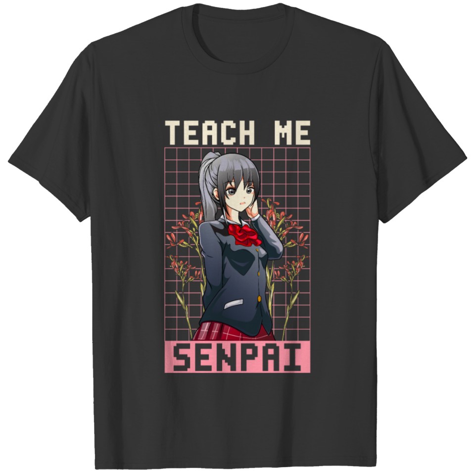 Teach Me Senpai Cute Anime Girl T Shirts
