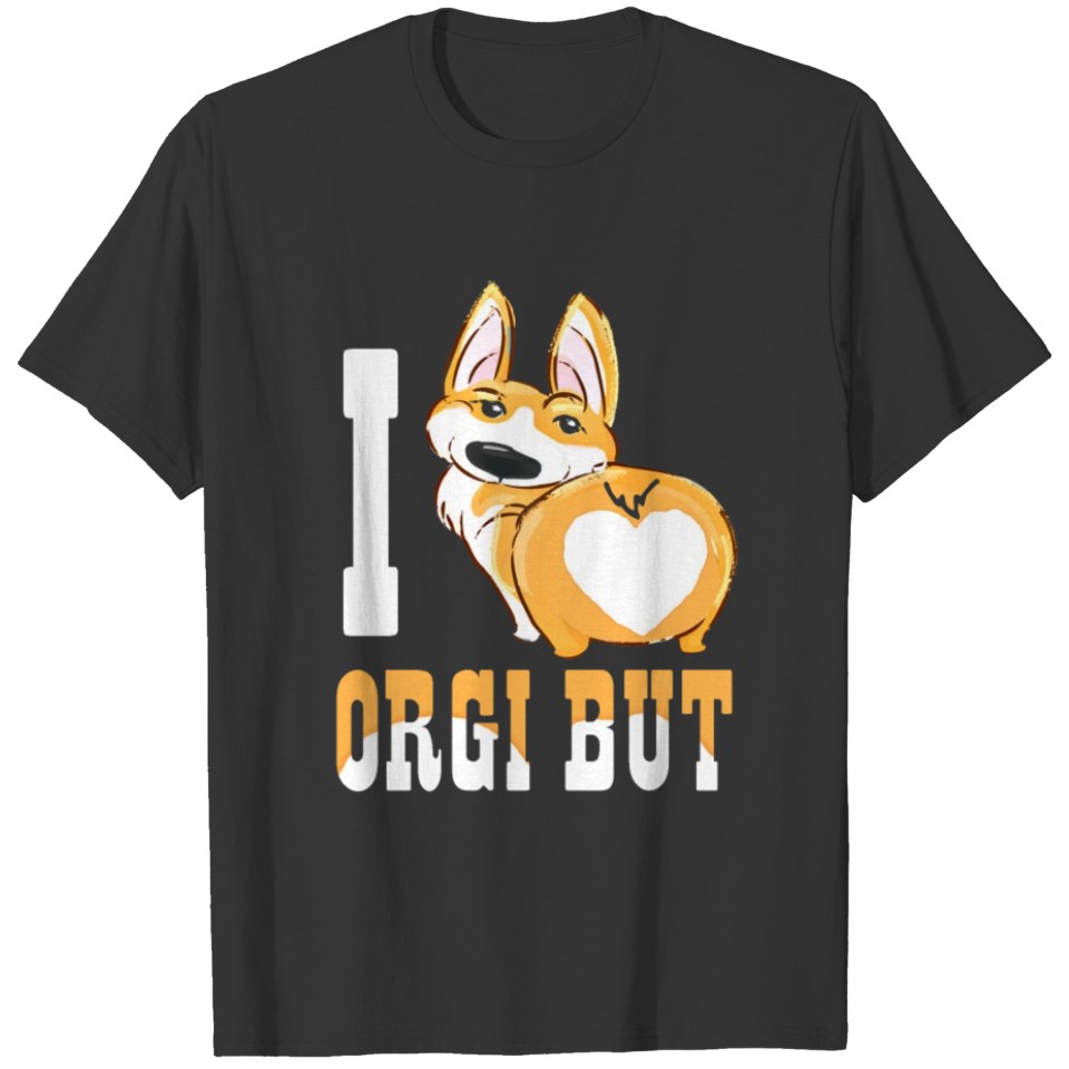 I Love Corgi Butt For Dog Lovers T Shirts