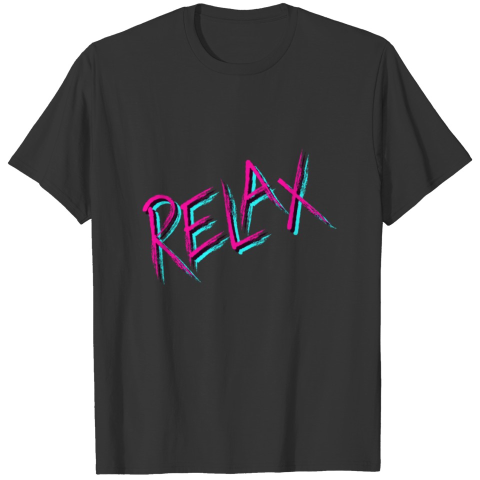Relax inspirational Typography T-shirt