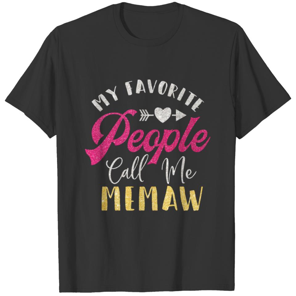 My Favorite People Call Me Memaw Grandmother Gift T-shirt