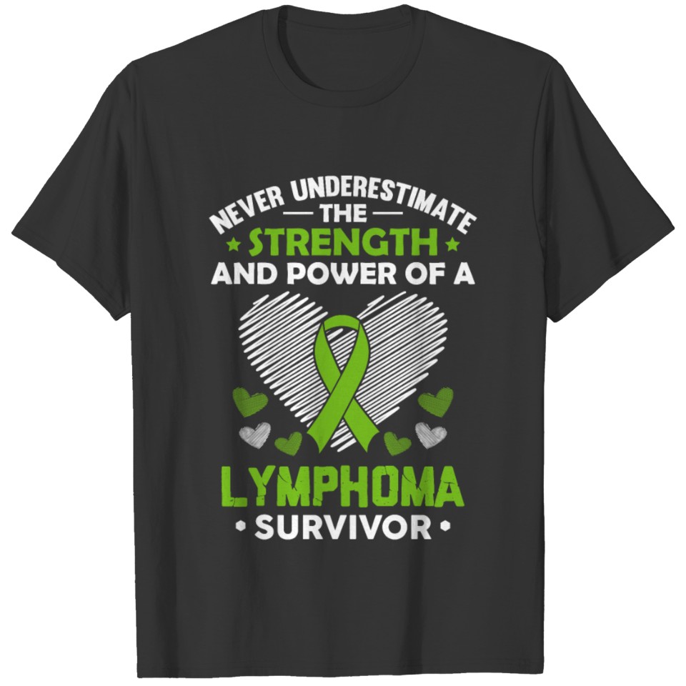 Lymphoma Never Underestimate Strength T-shirt