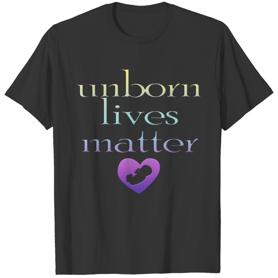 Unborn Lives Matter T-shirt