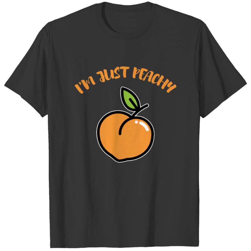 Funny I'm Just Peachy Peach Picking graphic T-shirt