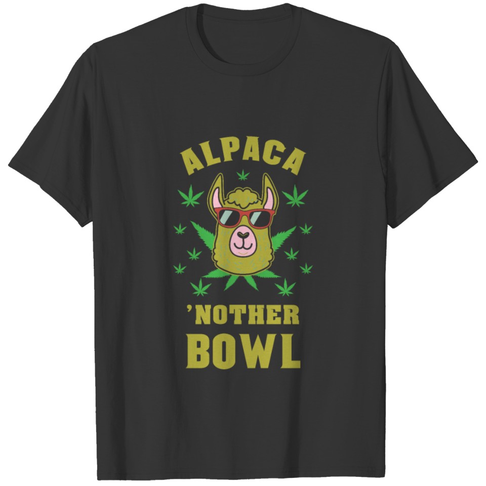 Alapca another Bowl Cannabis THC Marihuana Leaf St T-shirt