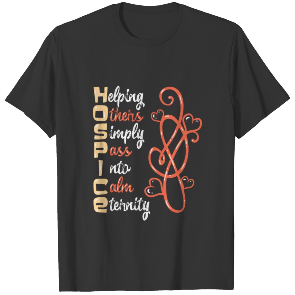 Hospice Helping Others Simple Into Calm Eternity T-shirt