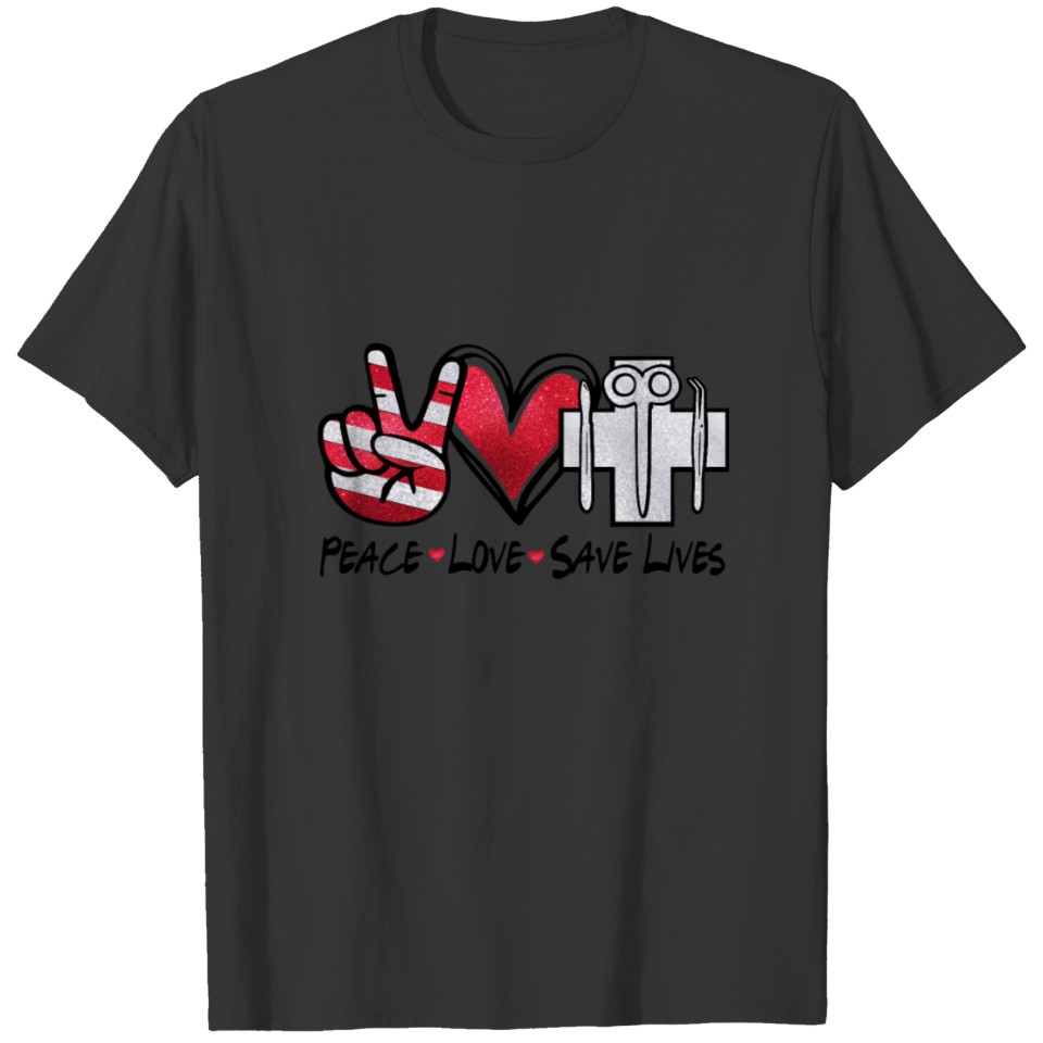 Nurse Graphic Peace Love Save Lives T Shirts