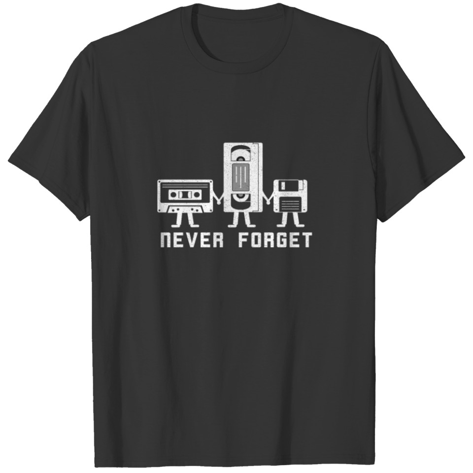 Never Forget Graphics Retro Classic Vintage T Shir T-shirt