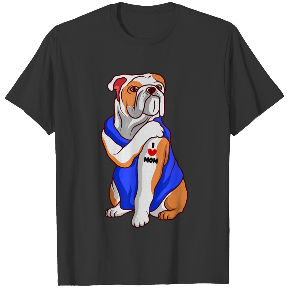 English Bulldog Dog I Love Mom Tattoo Lover funny T Shirts