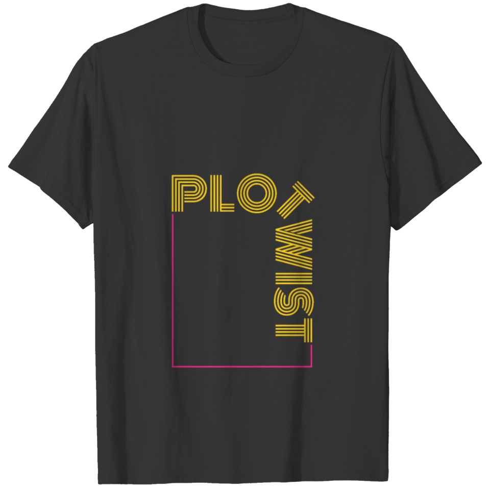Plotwist around the corner T-shirt