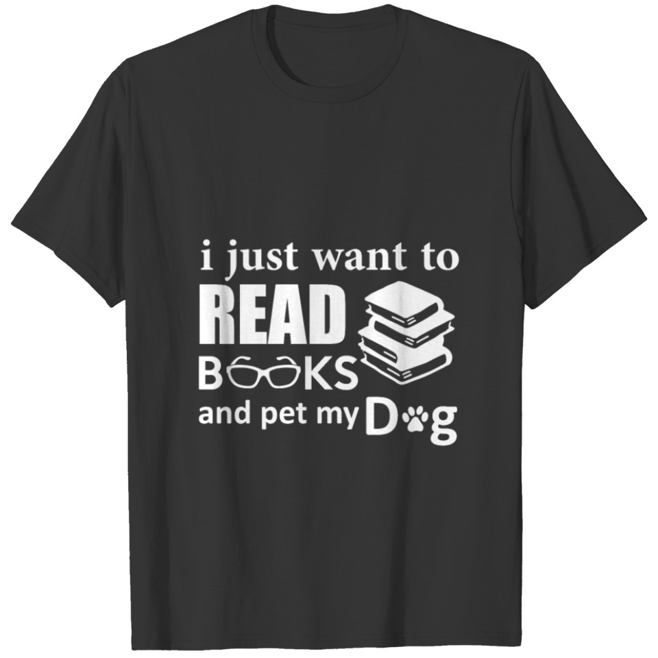 67 Dog IJustWantToReadBooks T-shirt