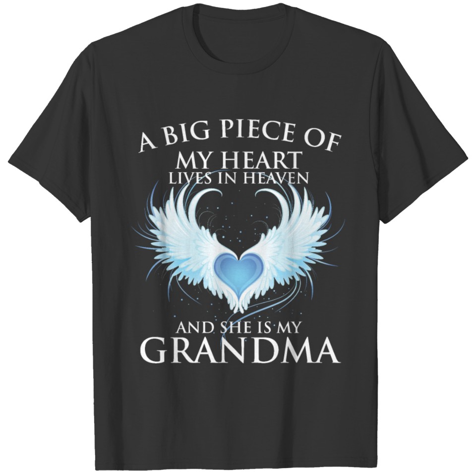 My heart lives in heaven. And she is my Grandma T-shirt