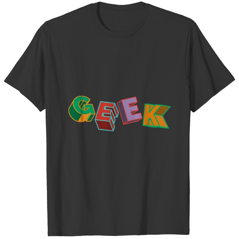 Nerd Geek Letter Funny Gift Idea T-shirt