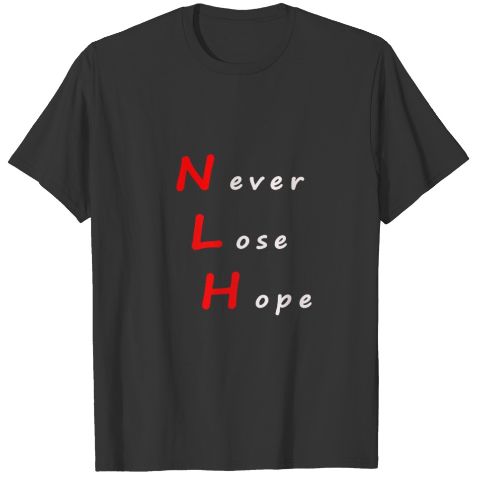 never lose hope T-shirt