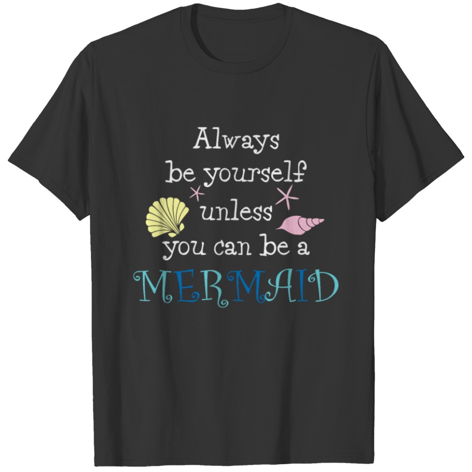 Mermaid Quote | Fairy Tale Mermaids Sea Ocean Girl T-shirt