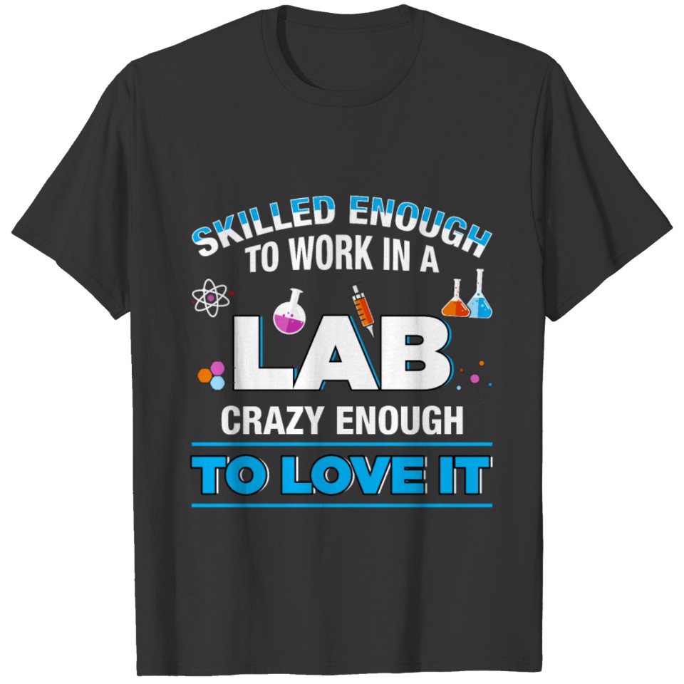 Lab Technician Medical Laboratory Medicine Test T-shirt