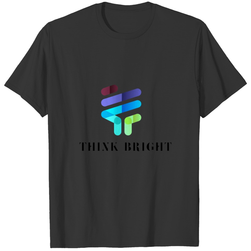 Think bright T-shirt