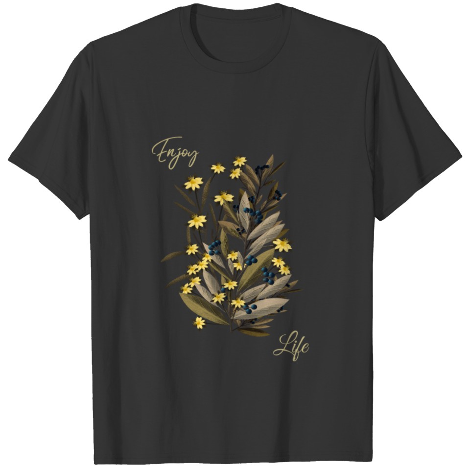 Mindfulness Appreciate life Flowers Gift idea T-shirt