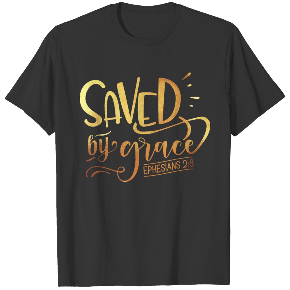 Saved By Grace Christian Religious Blessings T-shirt