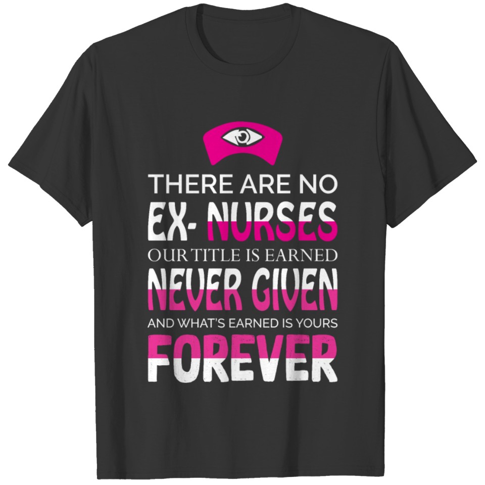 Ex Nurse T Shirts
