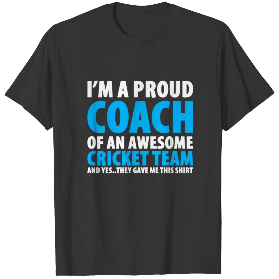 I'm A Proud Coach Of An Awesome Cricket Team T-shirt