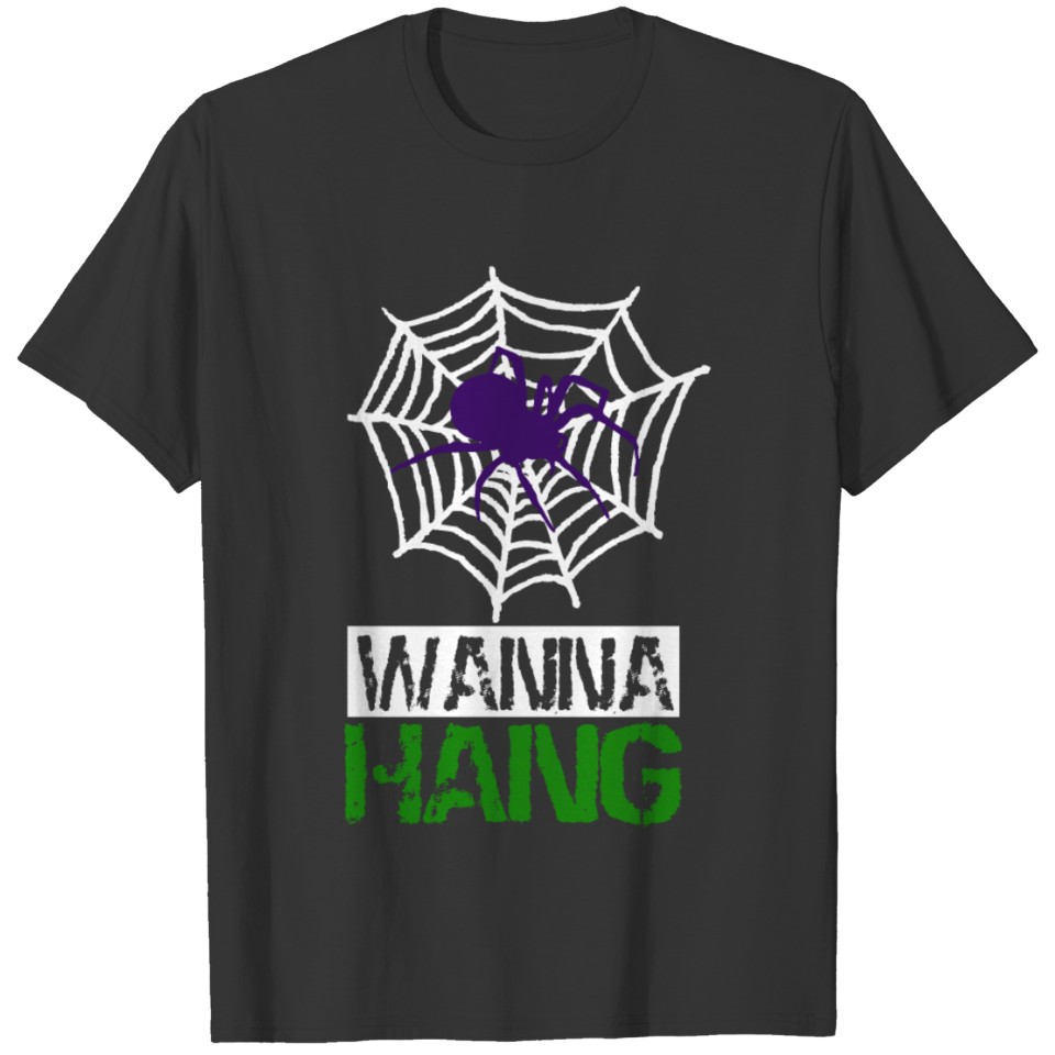 Wanna hang T-shirt