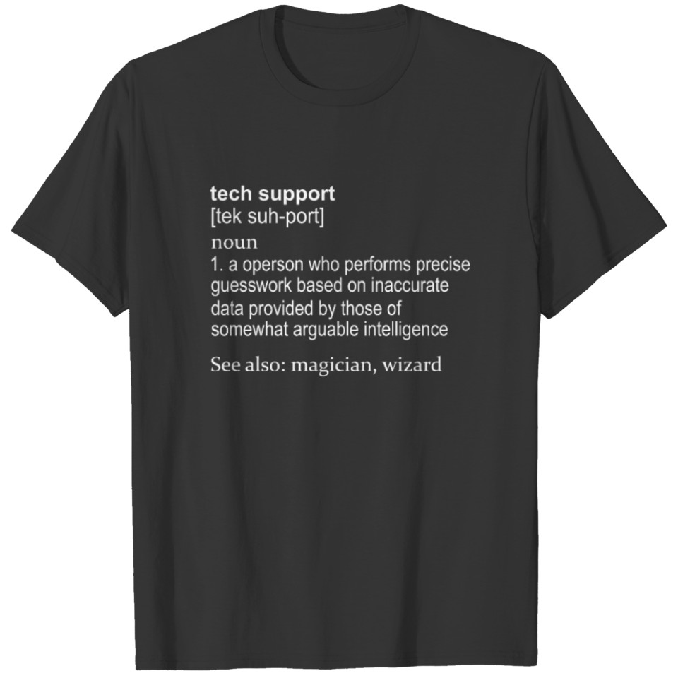 TECH SUPPORT Definition T Shirt Funny Retirement R T-shirt
