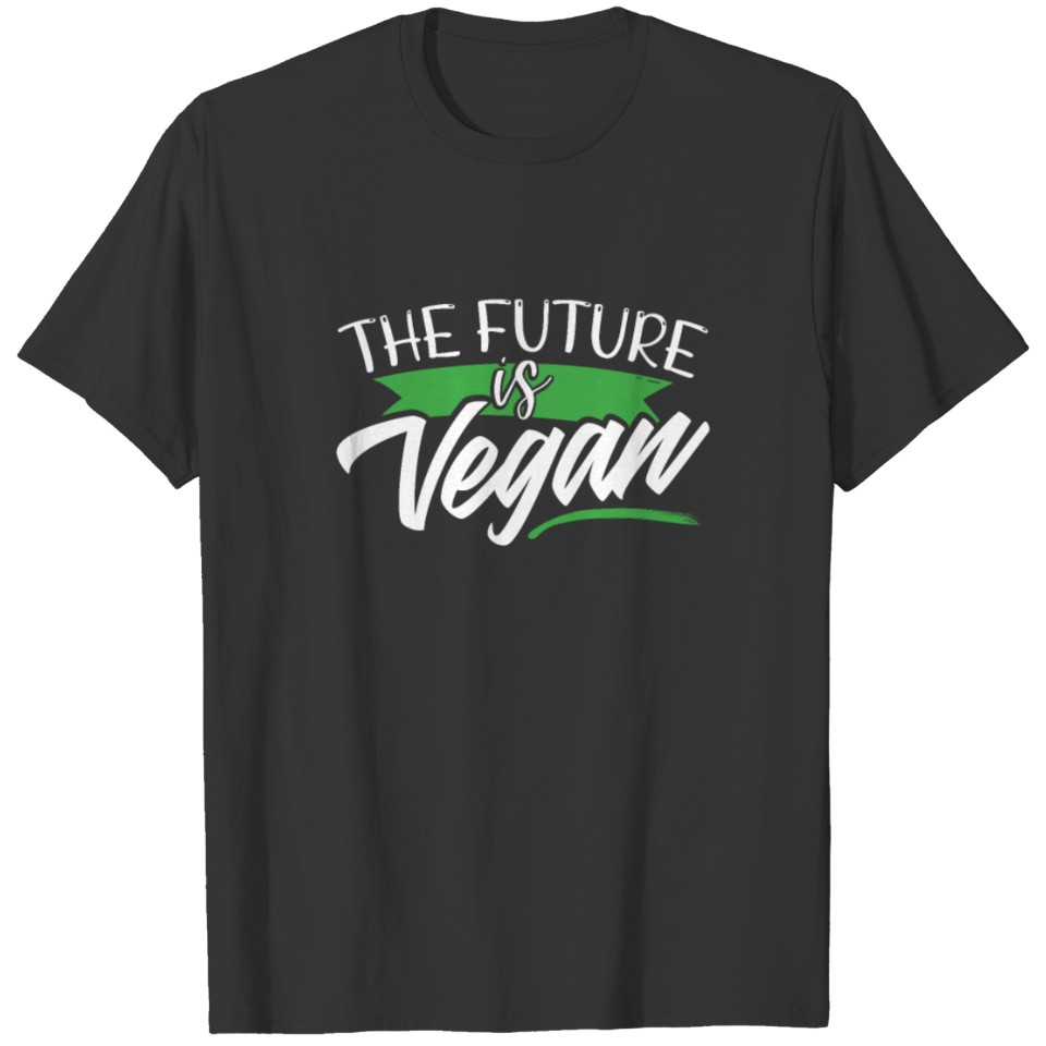 The future is vegan T-shirt