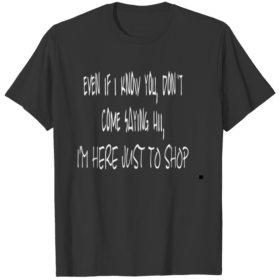 Just to shop T-shirt