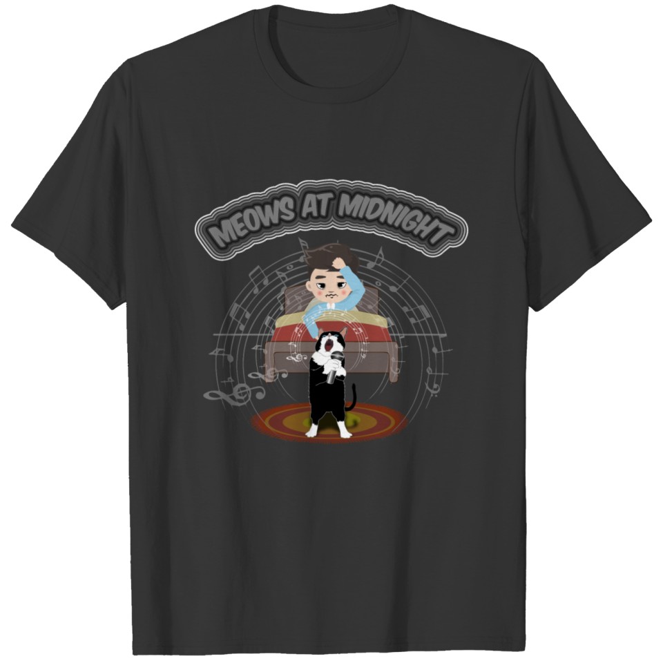 Cat meows songs at midnight | Cat gift T-shirt