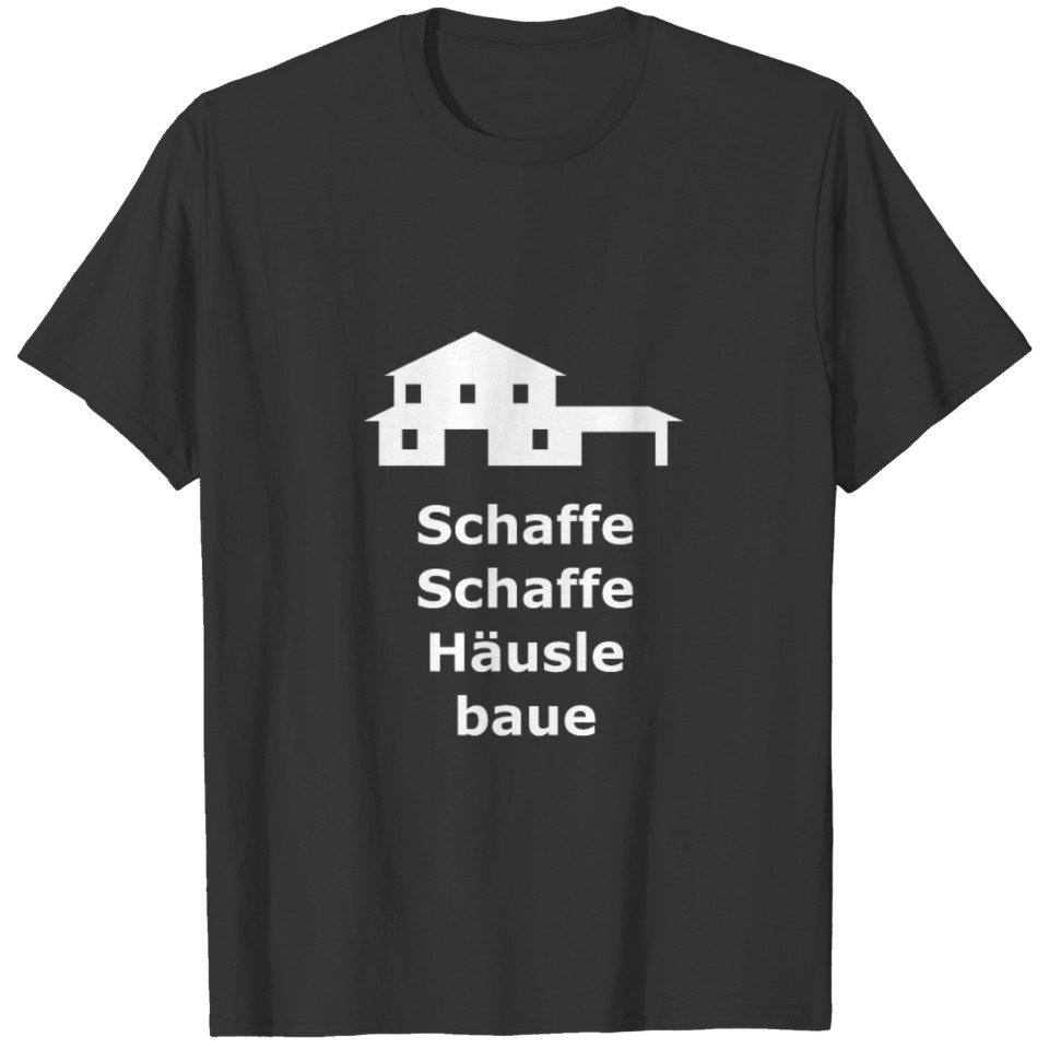 Build a house - Schaffe Häusle baue, City villa T-shirt