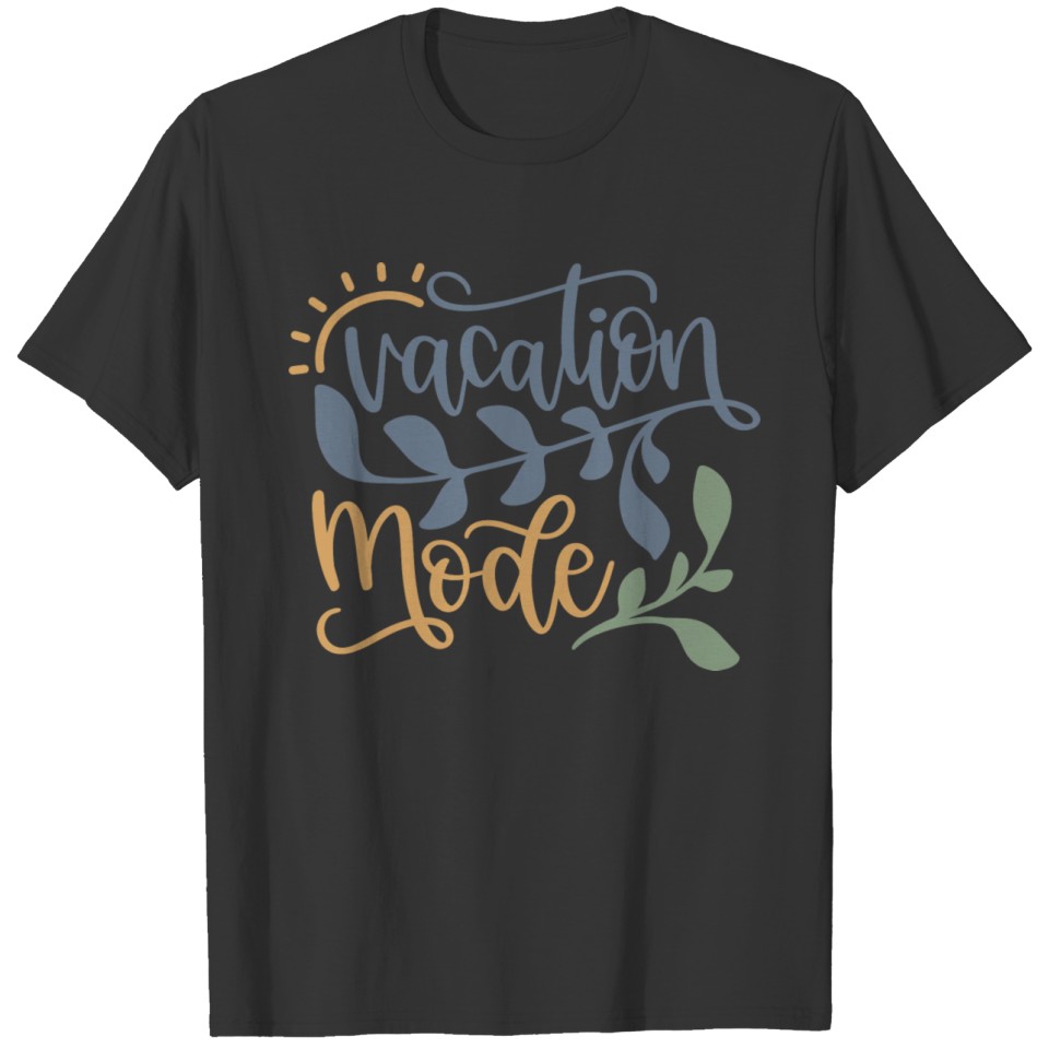 vacation mode T-shirt