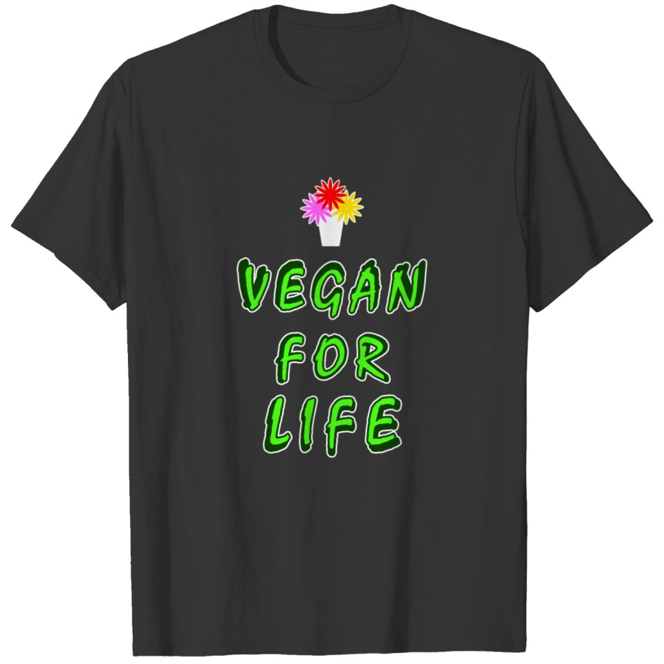 Vegan for life T-shirt