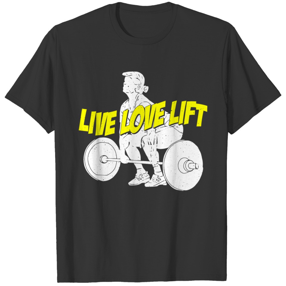 live love lift T-shirt
