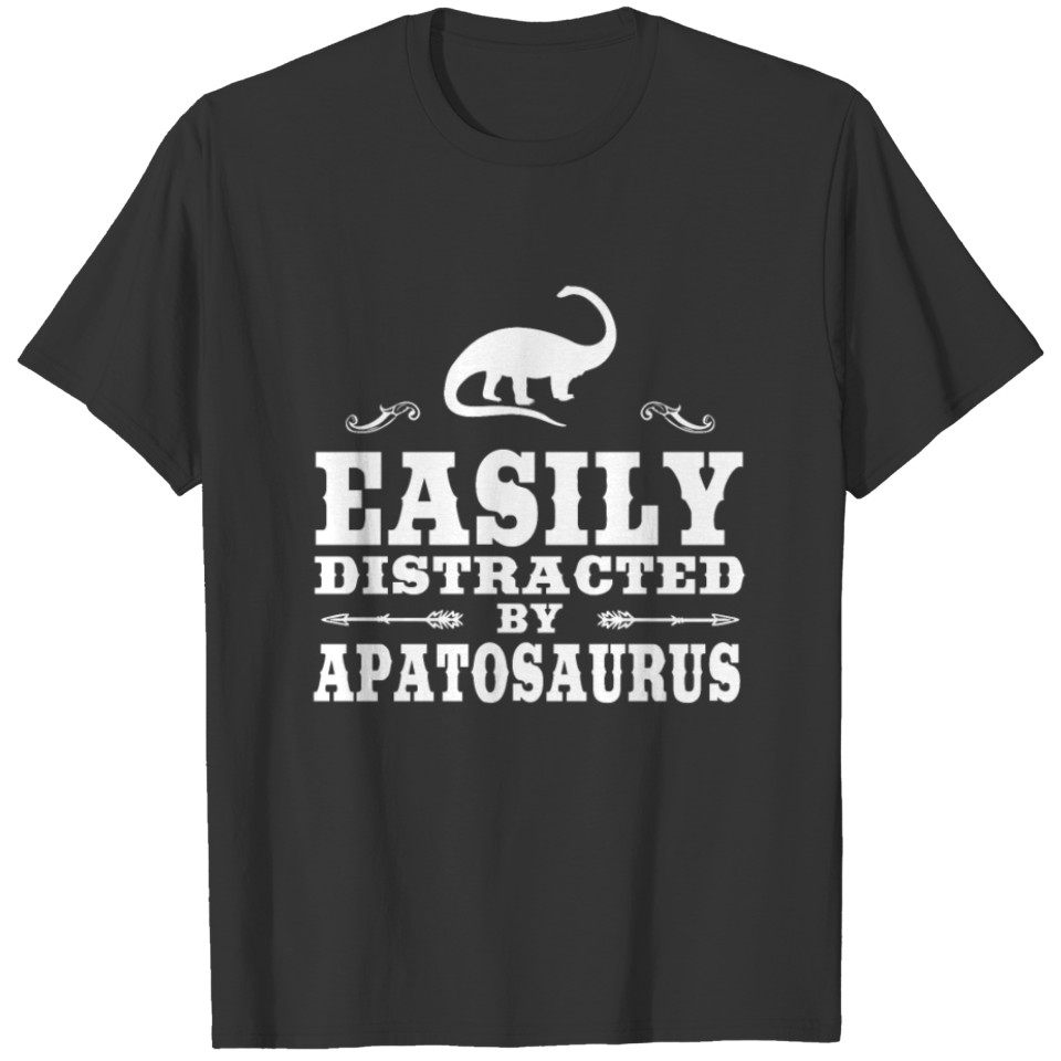Easily Distracted By Apatosauri Funny Apatosaurus T-shirt