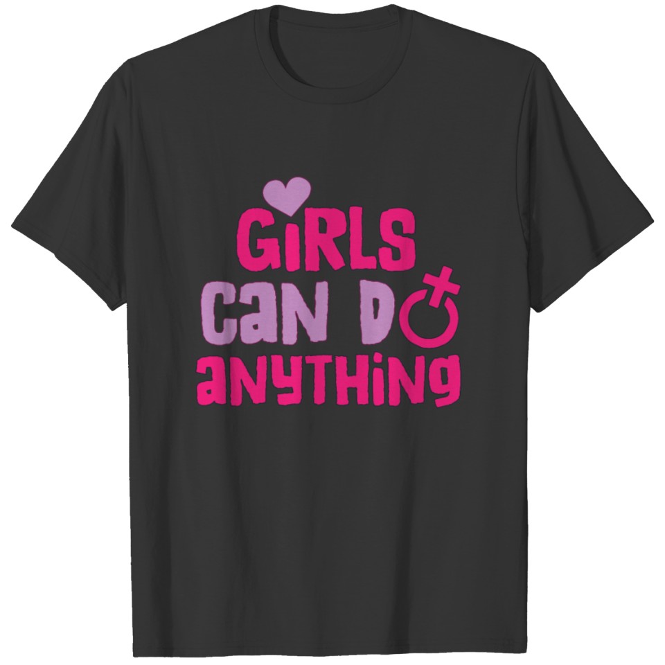 Girls Can Do Anything Feminist Women's Empowerment T-shirt
