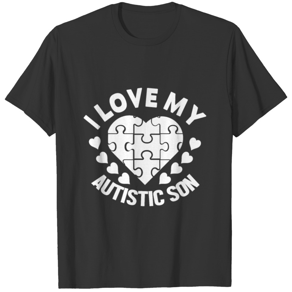 I Love My Autistic Son - D3 Designs T-shirt