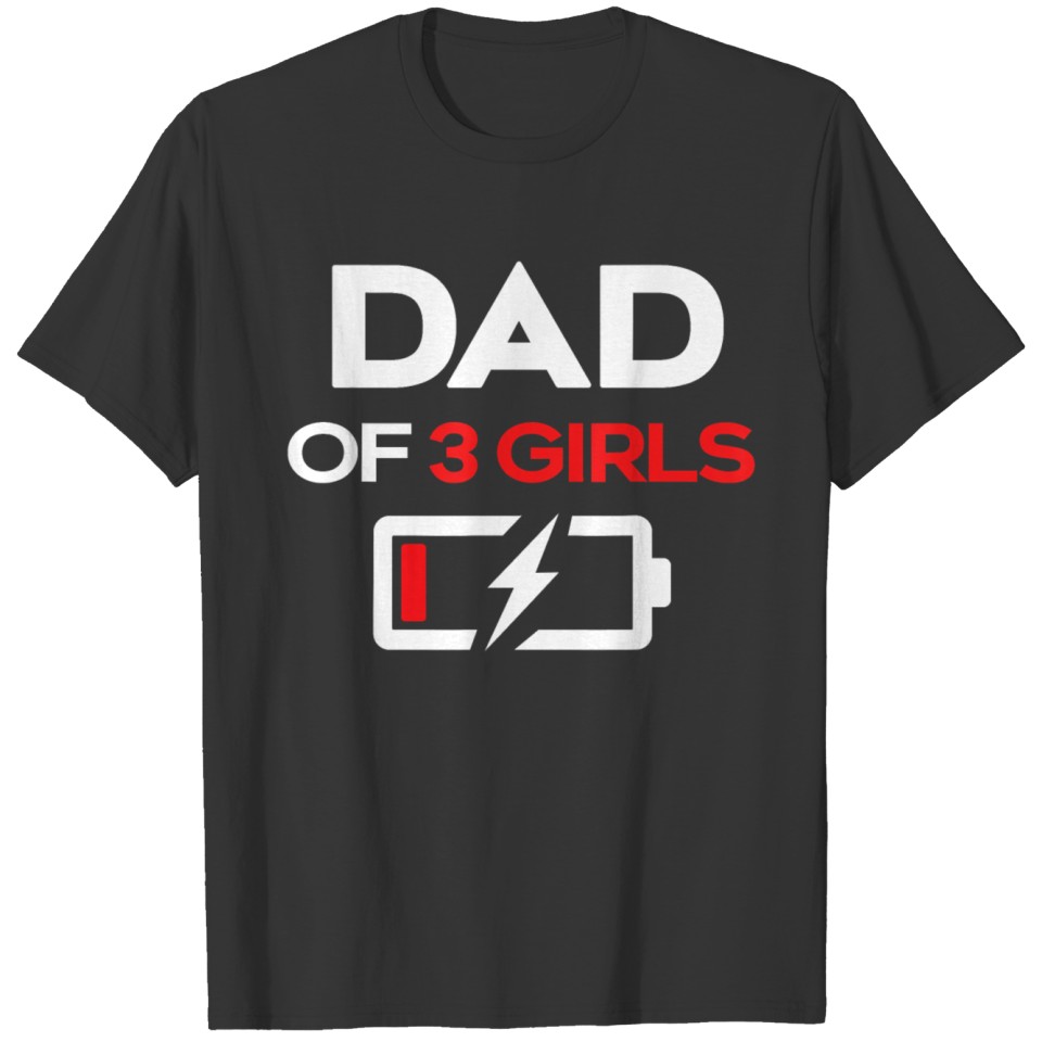 Dad of 3 Girls Funny Dad Fathers brother in law Fu T Shirts